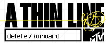 A Thin Line logo with tagline: delete/forward