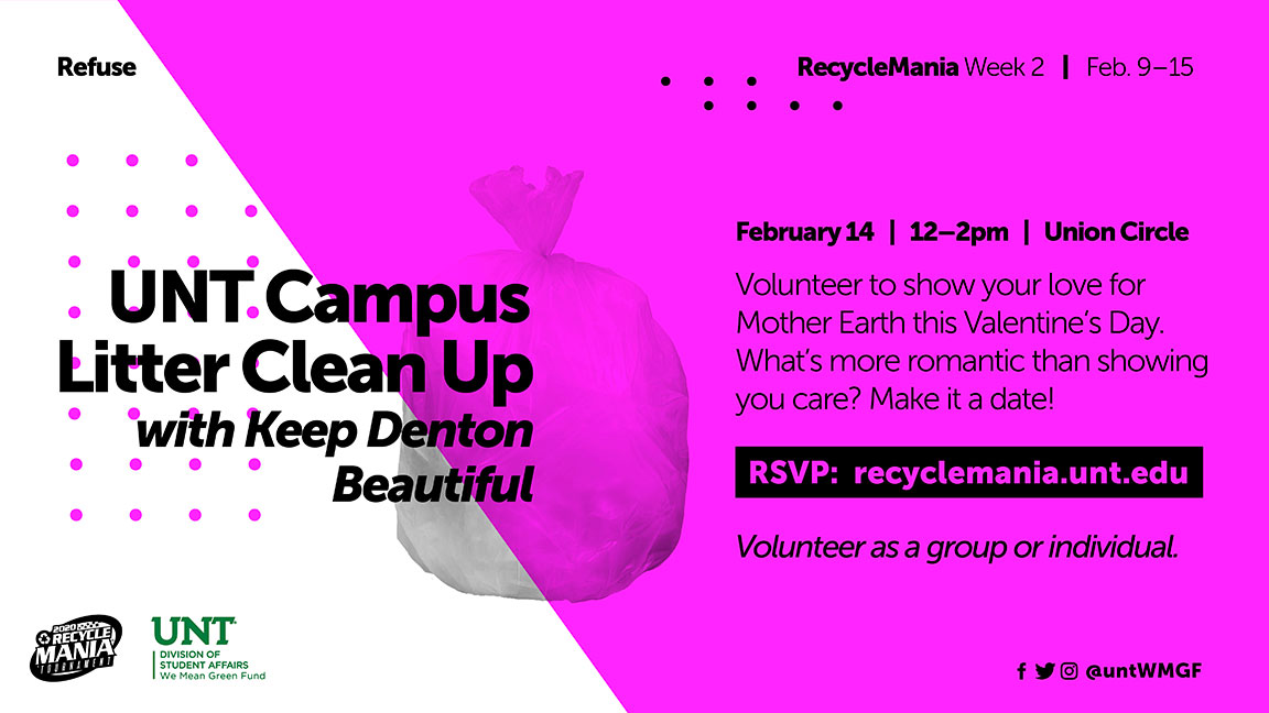 UNT Campus Litter Clean Up with Keep Denton Beautiful Volunteer to show your love for Mother Earth this Valentine's Day. What's more romantic than showing you care? Make it a date! Volunteer as a group or individual.