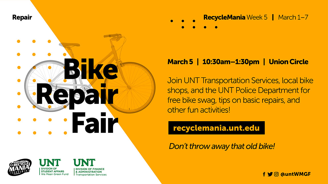 Bike Repair Fair Join UNT Transportation Services, local bike shops, and the UNT Police Department for free bike swag, tips on basic repairs, and other fun activities! Don't throw away that old bike!